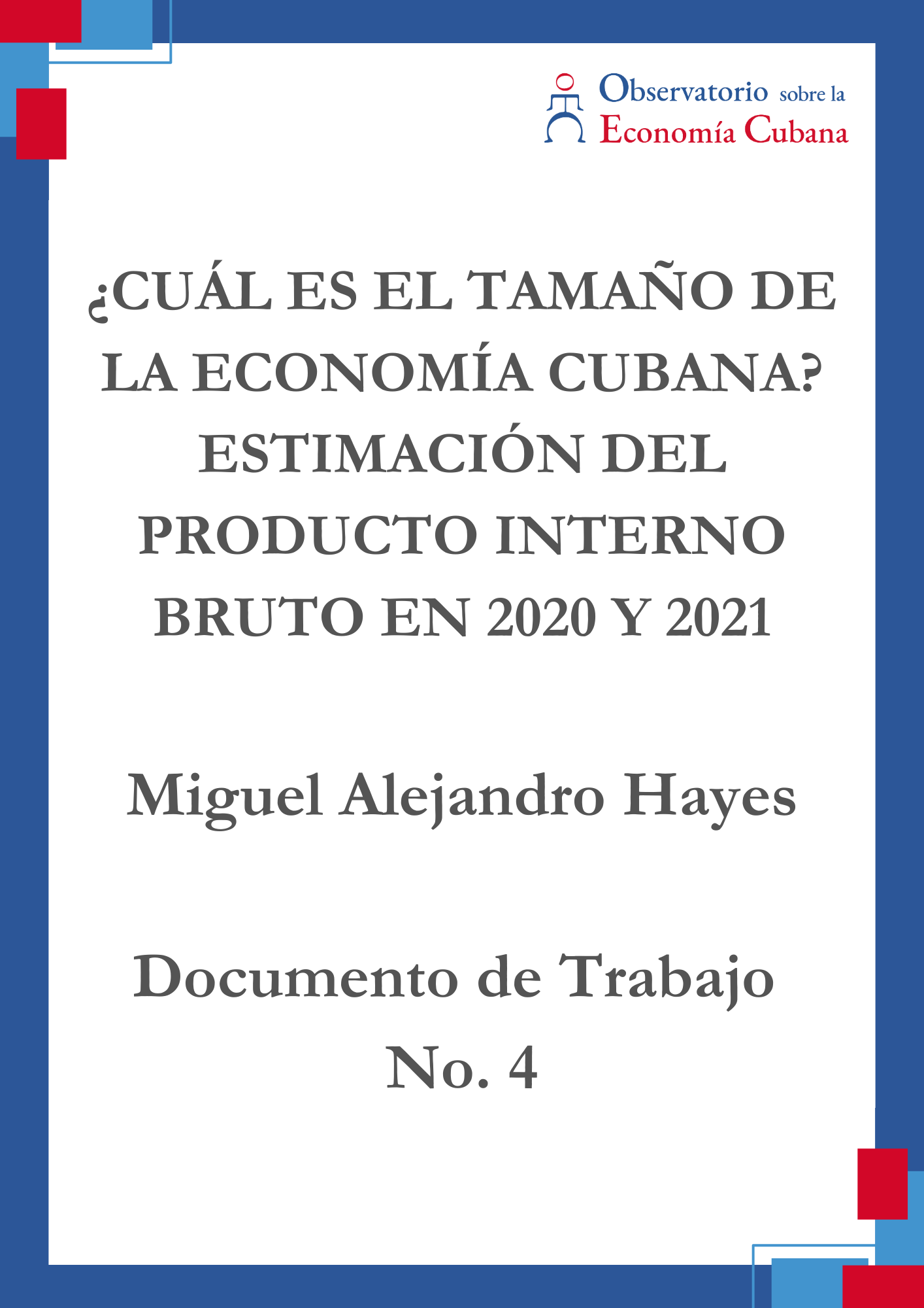 ¿Cuál es el tamaño de la economía cubana? Estimación del Producto Interno Bruto en 2020 y 2021